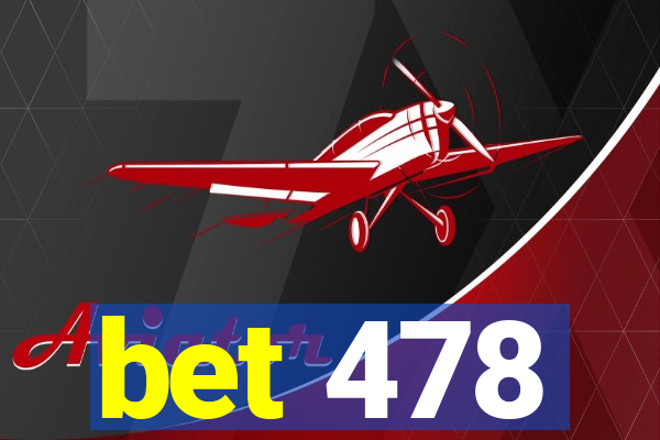 bet 478